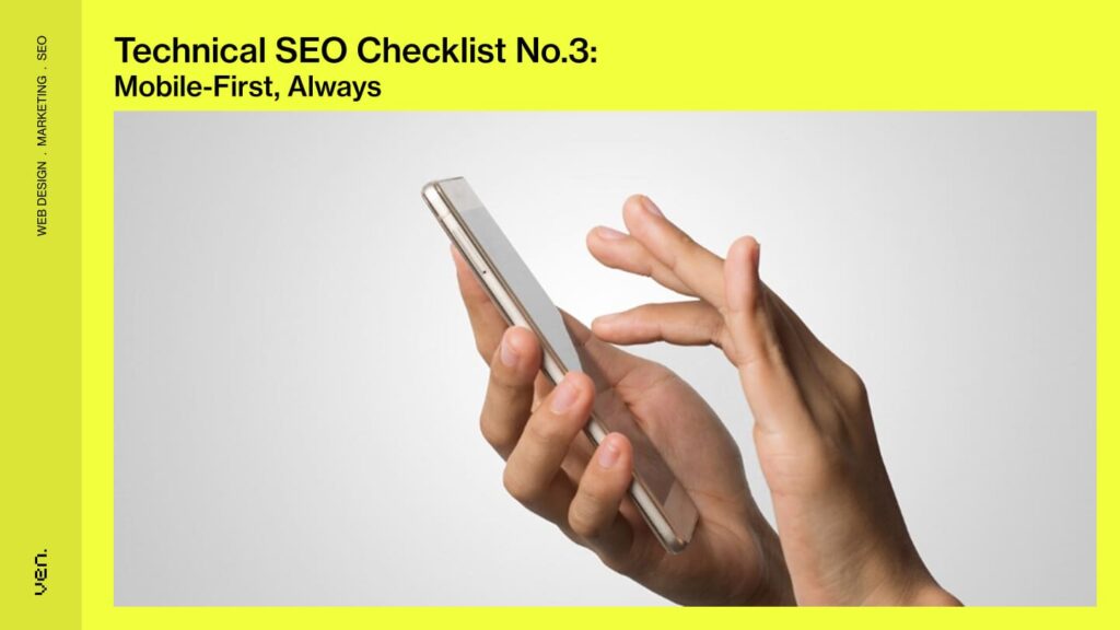 Technical SEO Checklist No.3: Mobile-First, Always